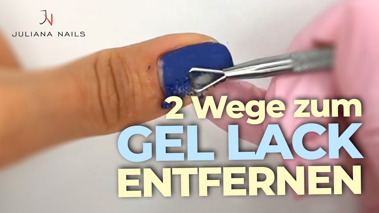 2 Wege Gel Lack zu entfernen - Juliana Nails | Nagellack-Entfernung leicht gemacht! #gellack